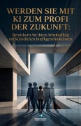 Cover-Bild zum Titel 'Werden Sie mit KI zum Profi der Zukunft' von ''