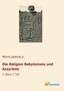 Cover-Bild zum Titel 'Die Religion Babyloniens und Assyriens' von 'Morris Jastrow Jr.'