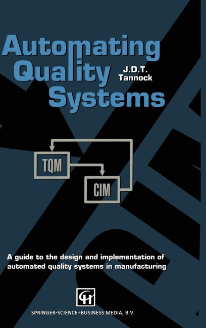 Automating Quality Systems - J D T Tannock