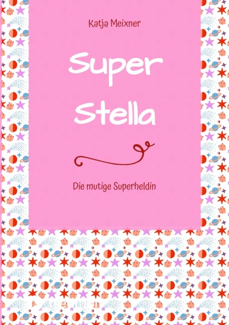 Super Stella - Katja Meixner