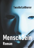 Cover-Bild zum Titel 'MenschSein' von 'Tassilo Leitherer'