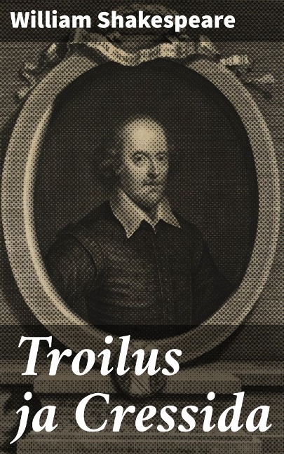 Troilus ja Cressida - William Shakespeare