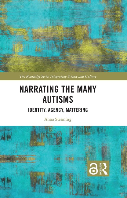 Narrating the Many Autisms - Anna Stenning