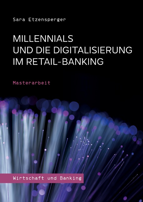 Millennials und die Digitalisierung im Retail-Banking - Sara Etzensperger