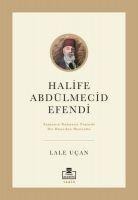 Halife Abdülmecid Efendi - Lale Ucan