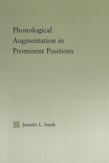 Phonological Augmentation in Prominent Positions - Jennifer L. Smith