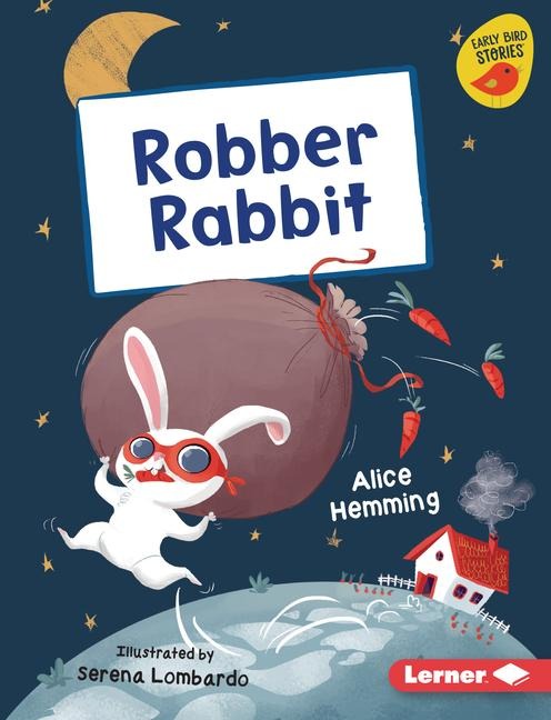 Robber Rabbit - Alice Hemming