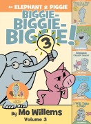 Cover-Bild zum Titel 'An Elephant & Piggie Biggie! Volume 3' von 'Mo Willems'
