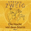 Die Nacht vor dem Sturm - Stefan Zweig