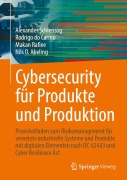 Cover-Bild zum Titel 'Cybersecurity für Produkte und Produktion' von 'Rodrigo Do Carmo, Nils O. Abeling, Makan Rafiee, Alexander Schlensog'