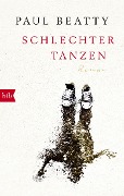 Schlechter tanzen - Paul Beatty