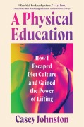 Cover-Bild zum Titel 'A Physical Education' von 'Casey Johnston'