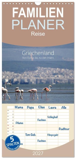 Familienplaner 2027 - Griechenland - Von Epirus bis zu den Inseln mit 5 Spalten (Wandkalender, 21 x 45 cm) CALVENDO - Kathrin und Christian Beck
