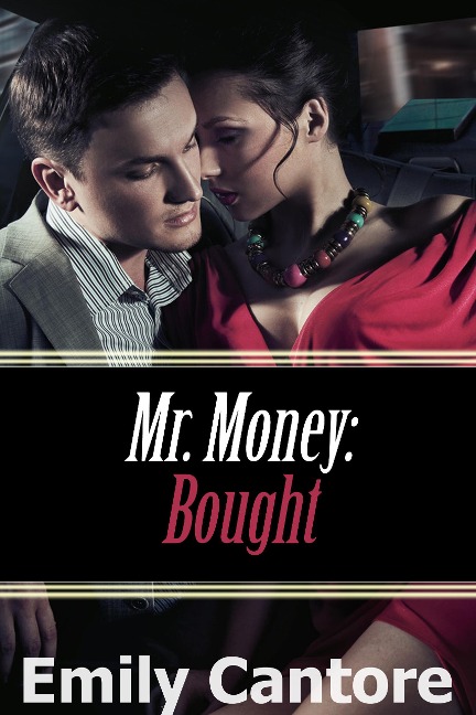 Bought: Mr. Money (Mr Money, #1) - Emily Cantore