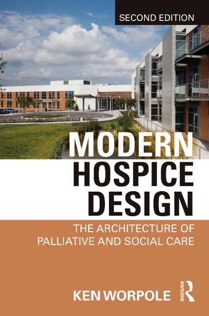 Modern Hospice Design - Ken Worpole