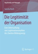 Cover-Bild zum Titel 'Die Legitimität der Organisation' von 'Sascha Koch'