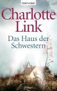 Cover-Bild zum Titel 'Das Haus der Schwestern' von 'Charlotte Link'