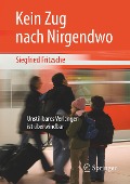 Kein Zug nach Nirgendwo - Siegfried Fritzsche