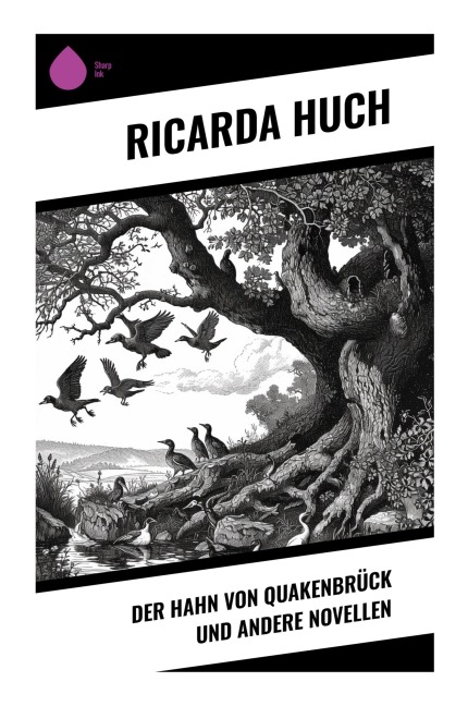 Der Hahn von Quakenbrück und andere Novellen - Ricarda Huch