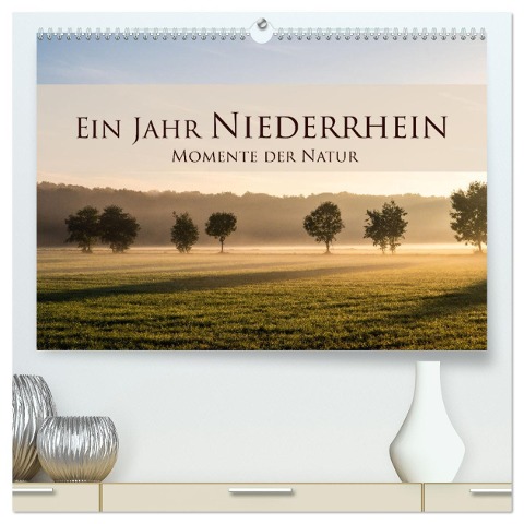 Ein Jahr Niederrhein Momente der Natur (hochwertiger Premium Wandkalender 2025 DIN A2 quer), Kunstdruck in Hochglanz - Bastian Pauli