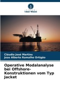 Cover-Bild zum Titel 'Operative Modalanalyse bei Offshore-Konstruktionen vom Typ Jacket' von 'Cláudio José Martins, Jose Alberto Ramalho Ortigão'