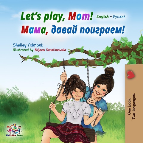 Let's Play, Mom! - Shelley Admont