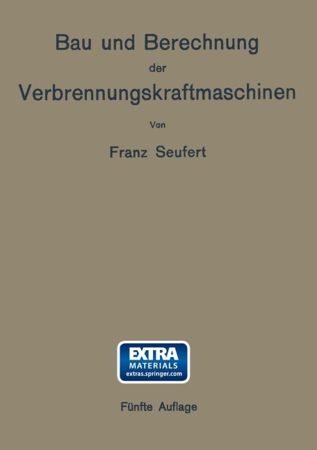 Bau und Berechnung der Verbrennungskraftmaschinen - Franz Seufert