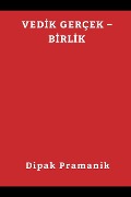 Vedİk Gerçek - Bİrlİk (वैदिक सत्य - एकता) - 