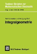 Integralgeometrie - Rolf Schneider, Wolfgang Weil