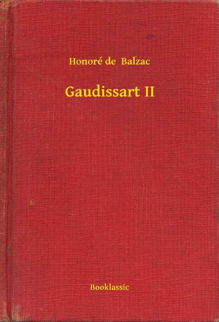 Gaudissart II - Honoré de Balzac