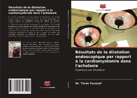 Résultats de la dilatation endoscopique par rapport à la cardiomyotomie dans l'achalasie - Tarek Youssef