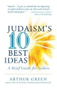 Cover-Bild zum Titel 'Judaism's Ten Best Ideas' von 'Arthur Green'