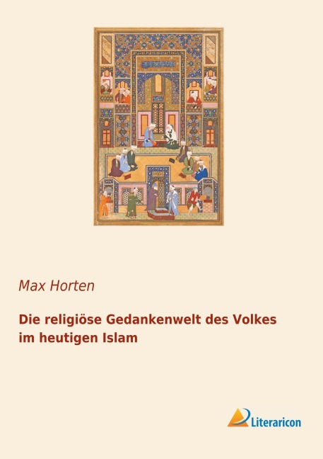 Die religiöse Gedankenwelt des Volkes im heutigen Islam - 