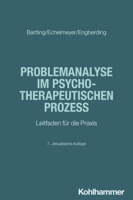 Problemanalyse im psychotherapeutischen Prozess - Gisela Bartling, Margarita Engberding, Liz Echelmeyer