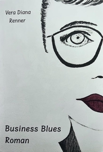 Business Blues - Vera Diana Renner