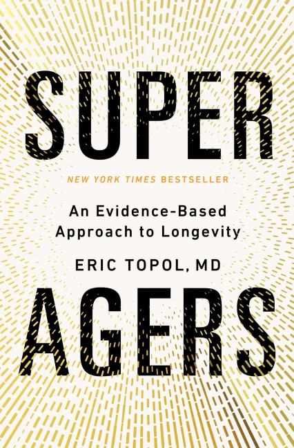 Super Agers - Eric Topol