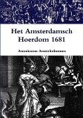 Cover-Bild zum Titel 'Het Amsterdamsch Hoerdom 1681' von 'Anonimous Amstelodamum'