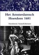 Cover-Bild zum Titel 'Het Amsterdamsch Hoerdom 1681' von 'Anonimous Amstelodamum'
