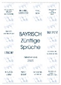 BAYRISCH Zünftige Sprüche (Wandkalender 2025 DIN A2 hoch), CALVENDO Monatskalender - Melanie Viola