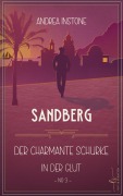 Cover-Bild zum Titel 'Sandberg - Der charmante Schurke in der Glut' von 'Andrea Instone'