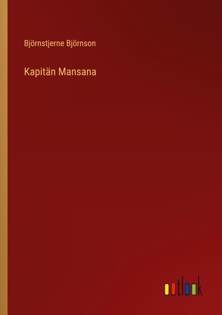 Kapitän Mansana - Björnstjerne Björnson