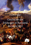 Cover-Bild zum Titel 'Geschichte des Feldzuges in Russland im Jahre 1812' von 'Friedrich Steger'