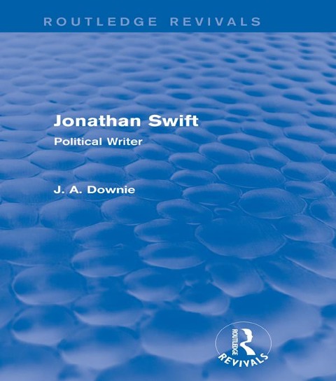 Jonathan Swift (Routledge Revivals) - Alan Downie