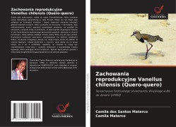 Cover-Bild zum Titel 'Zachowania reprodukcyjne Vanellus chilensis (Quero-quero)' von 'Camila dos Santos Materco, Camila Materco'