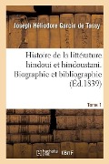 Cover-Bild zum Titel 'Histoire de la Littérature Hindoui Et Hindoustani. Tome 1. Biographie Et Bibliographie' von 'Joseph Héliodore Garcin de Tassy'