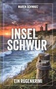 Cover-Bild zum Titel 'Inselschwur: Ein Rügenkrimi' von 'Maren Schwarz'