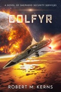 Cover-Bild zum Titel 'Colfyr (Shepherd Security Services, #2)' von 'Robert M. Kerns'