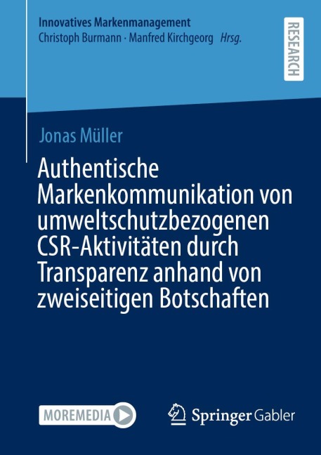 Authentische Markenkommunikation von umweltschutzbezogenen CSR-Aktivitäten durch Transparenz anhand von zweiseitigen Botschaften - Jonas Müller