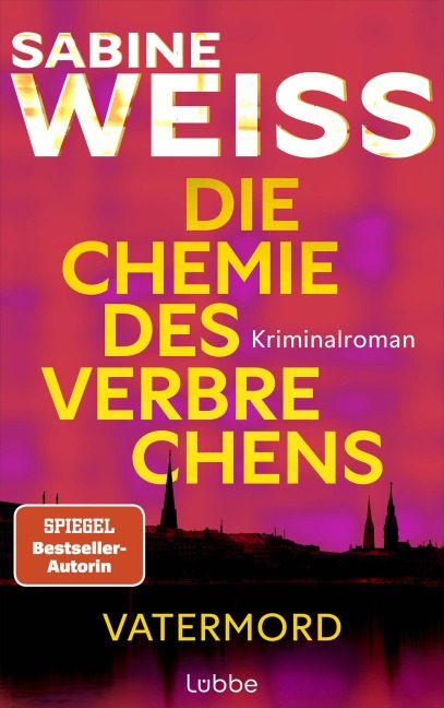 Die Chemie des Verbrechens - Vatermord - Sabine Weiß