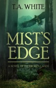 Cover-Bild zum Titel 'Mist's Edge' von 'T. A. White'